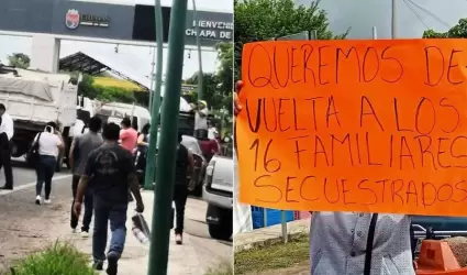 Familiares de "levantados" en Chiapas realizan bloqueos