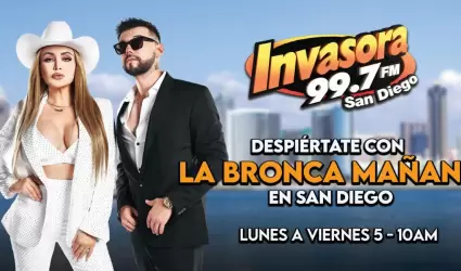 Llega a San Diego nuevo show de radio "La Bronca Ma�ana" por La Invasora