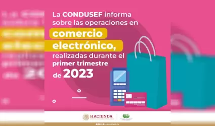 La Condusef informa sobre las operaciones en comercio electr�nico, realizadas du