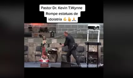 Pastor destroza escultura de la Virgen de Guadalupe