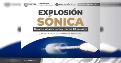 Advierte Protecci�n Civil de "explosi�n s�nica" la tarde de este martes