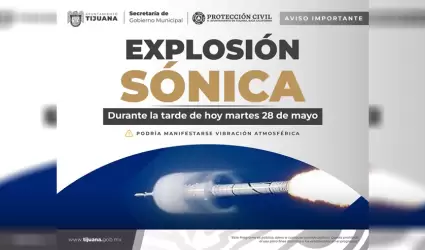 Advierte Protecci�n Civil de "explosi�n s�nica" la tarde de este martes