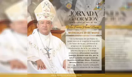 Arquidi�cesis de Tijuana dedica actividades a la salud del arzobispo tras compli