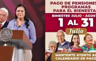 Pago de pensiones Bienestar se realizar del 1 al 31 de julio