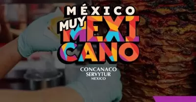 "Mxico, muy mexicano"