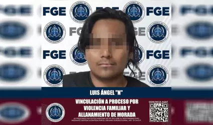 Obtiene la FGE vinculaci�n a proceso para imputado por violencia familiar y alla