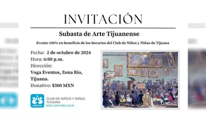 Realizar�n subasta de arte en beneficio del club de ni�os y ni�as de Tijuana