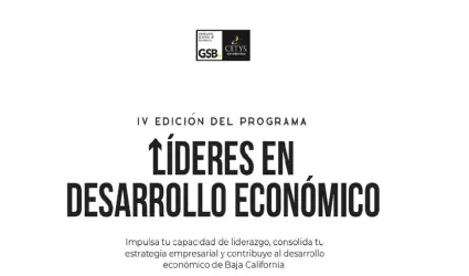 L�deres en desarrollo econ�mico: IV edici�n del programa de Cetys Universidad