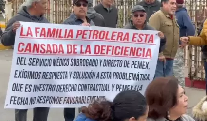 Trabajadores jubilados de Pemex Rosarito exigen servicios m�dicos