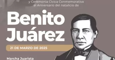 Conmemorativas al natalicio de Benito Ju�rez