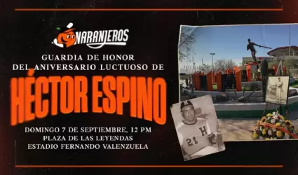 Naranjeros rendir� homenaje a H�ctor Espino