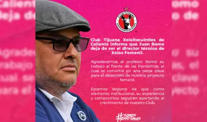 Juan Romo deja la direcci�n t�cnica de Xolos Femenil