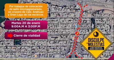 Cierre total de vialidad en calzada An�huac y Lago de los Esclavos por trabajos 
