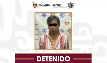 Detienen a hombre por agredir a su esposa en Tijuana