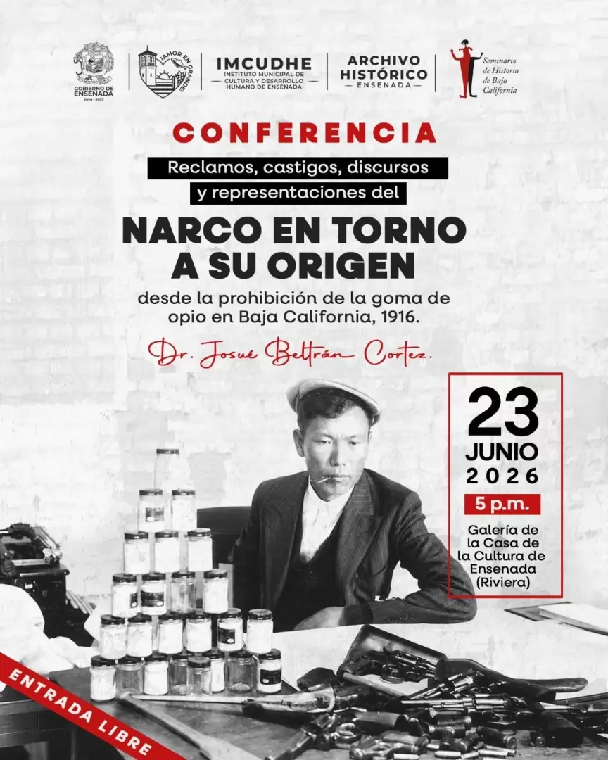 Archivo Hist�rico y Seminario de Historia invitan a conferencia sobre los or�genes del narcotr�fico en Baja California