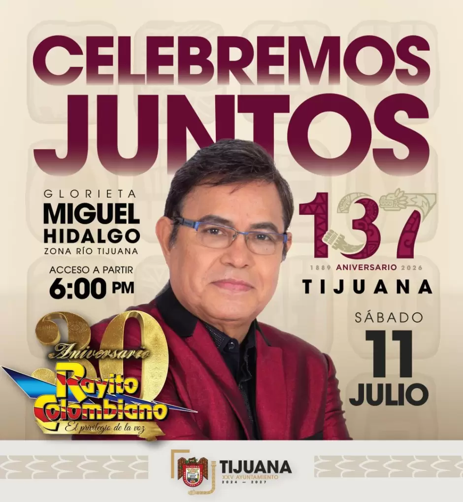 Alistan festejo por el 137 aniversario de Tijuana con concierto gratuito de Rayito Colombiano